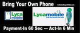 BYOP = LycaMobile 50 Lines $39 International Talk & Text, 15GB Data, Hotspot