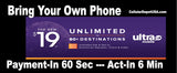 BYOP = Ultra Mobile $204 1Year $24 Talk & Text & 8GB Plan